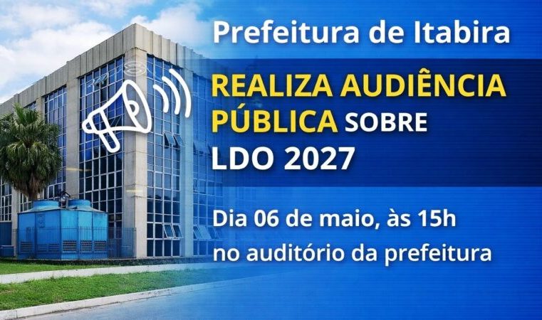 Prefeitura de Itabira realiza audiência pública sobre LDO 2027