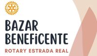 Rotary Club Itabira-Estrada Real realiza bazar beneficente