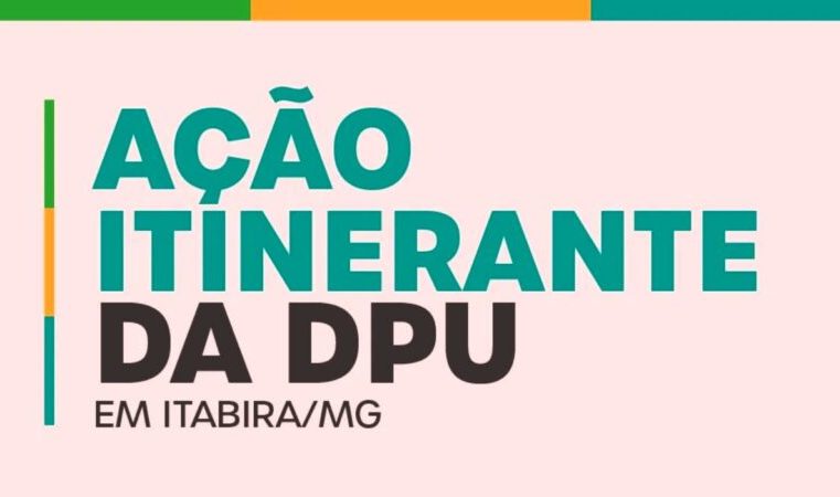Defensoria Pública da União volta a Itabira. Atendimento será por livre demanda nos Cras