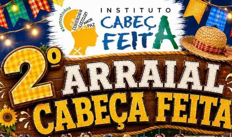 Participe da 2ª edição do Arraial Cabeça Feita na quadra da Vila Santa Izabel