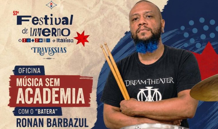 Participe da oficina Música sem Academia do “batera” Ronan Barbazul, no Festival de Inverno