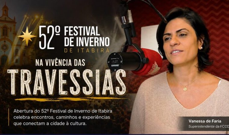 Abertura do 52º Festival de Inverno de Itabira, na vivência das “Travessias” pela cultura