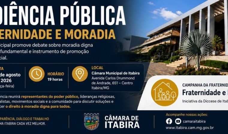 Câmara de Itabira promove Audiência Pública sobre moradia digna, dia 11 de agosto