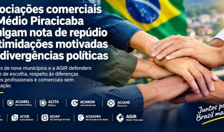 Associações comerciais da região repudiam intimidações provocadas por divergências políticas